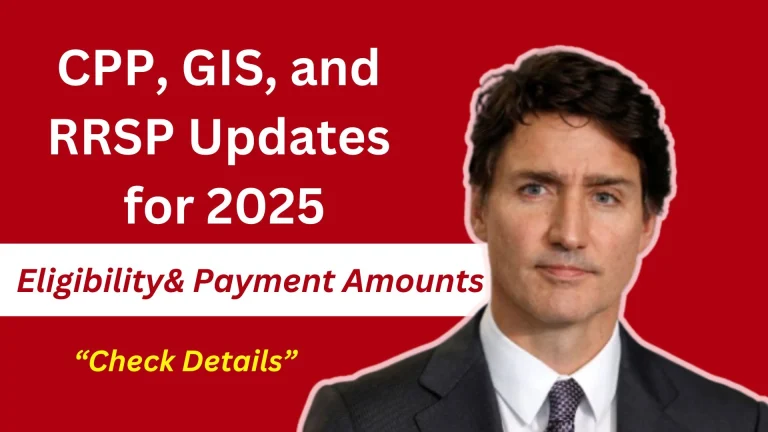 CPP, GIS, OAS, and RRSP Updates for 2025 Higher Payouts & Limits!