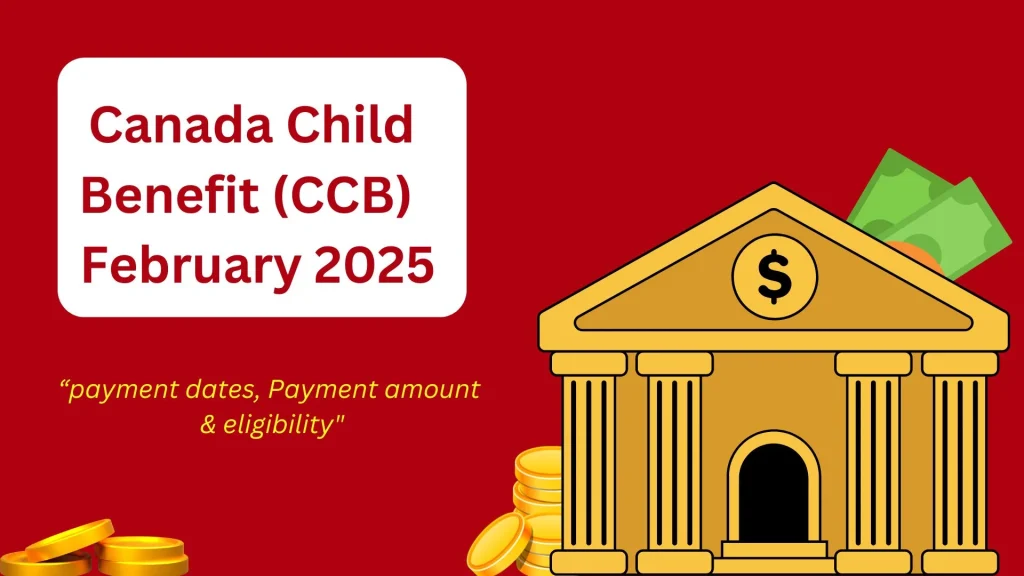 Canada Child Benefit (CCB)