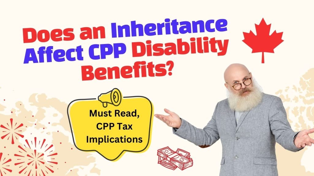 Does an Inheritance Affect CPP Disability Benefits banner