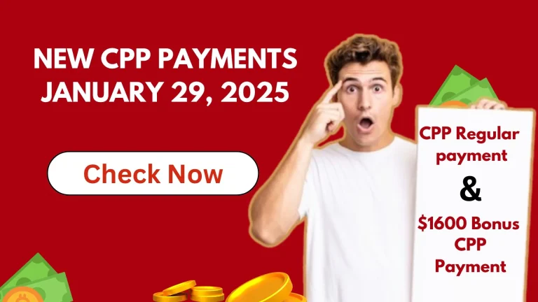 New CPP Payments with $1,600 Bonus on Jan 29 | What You Need