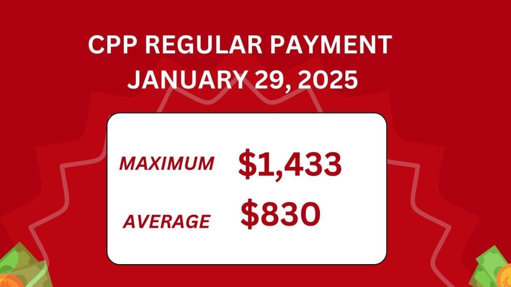 New CPP Regular Payments January 29, 2025