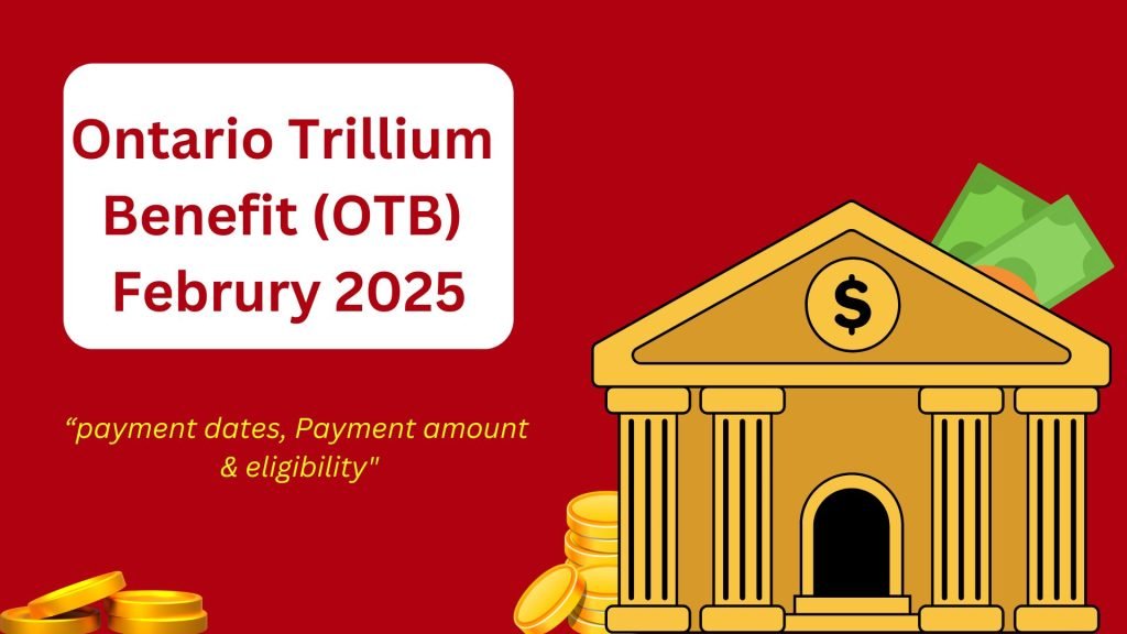 Ontario Trillium Benefit (OTB)