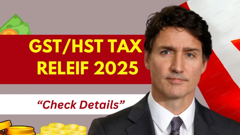 Canada GST/HST Relief Tax Break for 2025 [ Save More This Year ]